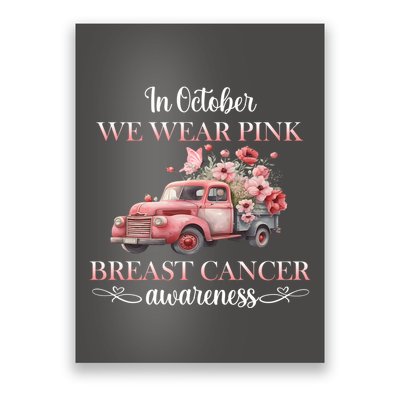 In October We Wear Pink Breast Cancer Floral Truck Poster