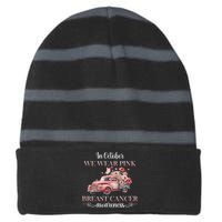 In October We Wear Pink Breast Cancer Floral Truck Striped Beanie with Solid Band