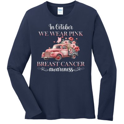 In October We Wear Pink Breast Cancer Floral Truck Ladies Long Sleeve Shirt