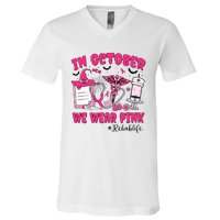 In October We Wear Rehab Life Rehab Nurse Breast Cancer V-Neck T-Shirt