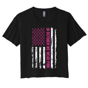 In October We Wear Pink Ribbon Breast Cancer American Flag Women's Crop Top Tee