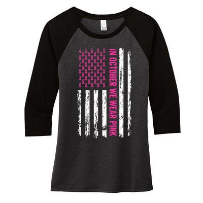 In October We Wear Pink Ribbon Breast Cancer American Flag Women's Tri-Blend 3/4-Sleeve Raglan Shirt