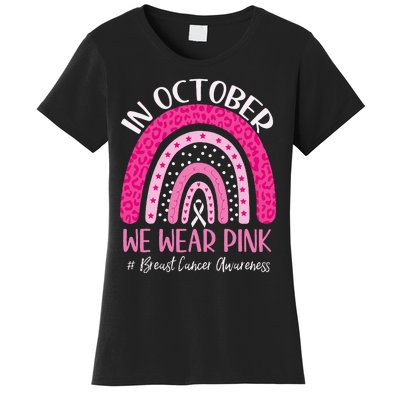 In October We Wear Pink Rainbow Breast Cancer Awareness Women's T-Shirt