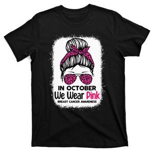 In October We Wear Pink Messy Bun Breast Cancer Awareness T-Shirt