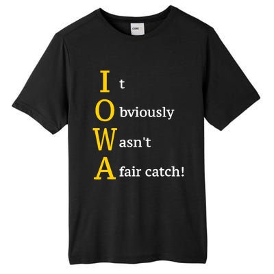 It Obviously Wasn’T A Fair Catch Tall Fusion ChromaSoft Performance T-Shirt