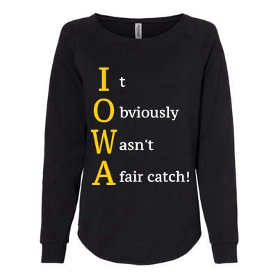 It Obviously Wasn’T A Fair Catch Womens California Wash Sweatshirt