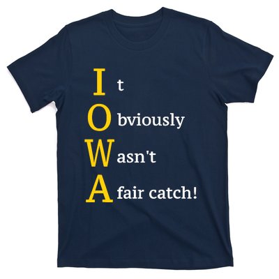 It Obviously Wasn’T A Fair Catch T-Shirt