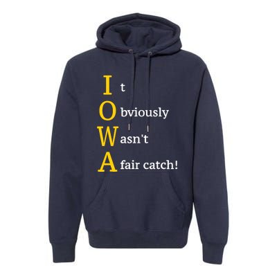 It Obviously Wasn’T A Fair Catch Premium Hoodie