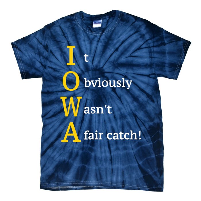 It Obviously Wasn’T A Fair Catch Tie-Dye T-Shirt