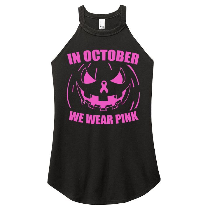 In October We Wear Pink Breast Cancer Halloween Women's Perfect Tri Rocker Tank