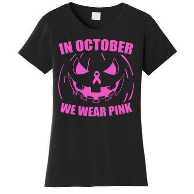 In October We Wear Pink Breast Cancer Halloween Women's T-Shirt