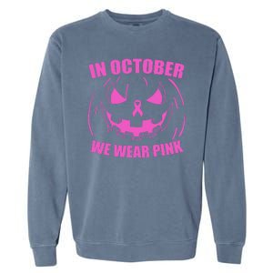 In October We Wear Pink Breast Cancer Halloween Garment-Dyed Sweatshirt