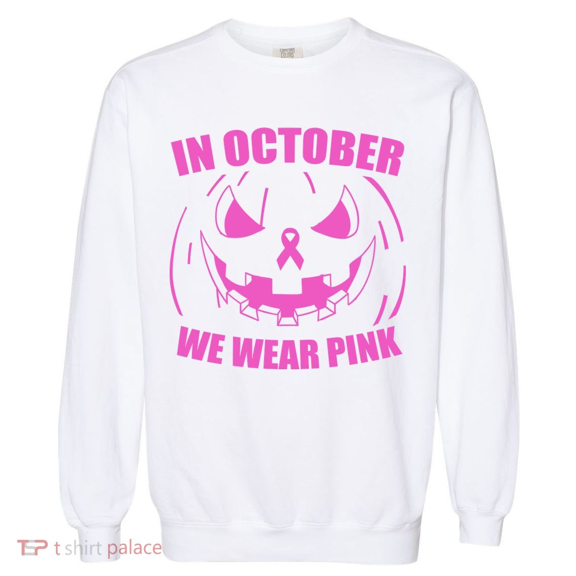 In October We Wear Pink Breast Cancer Halloween Garment-Dyed Sweatshirt