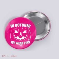 In October We Wear Pink Halloween Breast Cancer Button