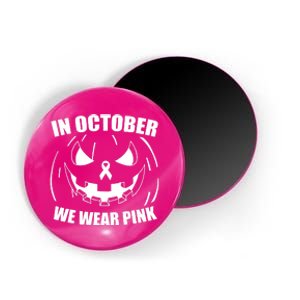 In October We Wear Pink Halloween Breast Cancer Magnet