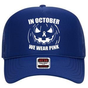 In October We Wear Pink Halloween Breast Cancer High Crown Mesh Back Trucker Hat