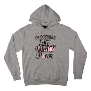 In October We Wear Thanksgiving Breast Cancer Awareness Tall Hoodie