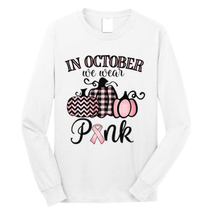 In October We Wear Thanksgiving Breast Cancer Awareness Long Sleeve Shirt