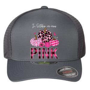 In October We Wear Pink Breast Cancer Awareness Funny Pumpkin Gift Flexfit Unipanel Trucker Cap