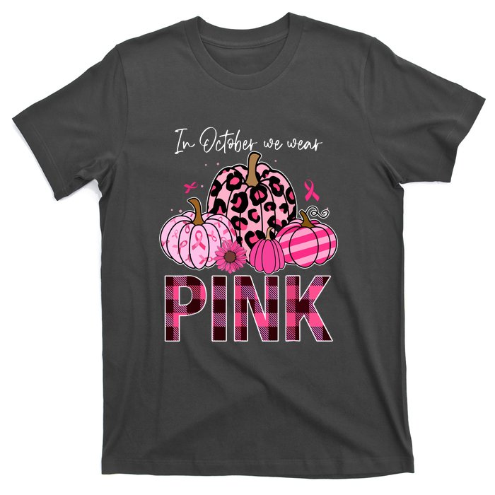 In October We Wear Pink Breast Cancer Awareness Funny Pumpkin Gift T-Shirt