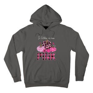 In October We Wear Pink Breast Cancer Awareness Funny Pumpkin Gift Tall Hoodie