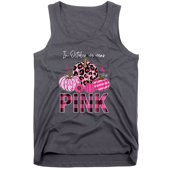 In October We Wear Pink Breast Cancer Awareness Funny Pumpkin Gift Tank Top