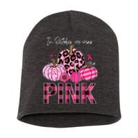 In October We Wear Pink Breast Cancer Awareness Funny Pumpkin Gift Short Acrylic Beanie