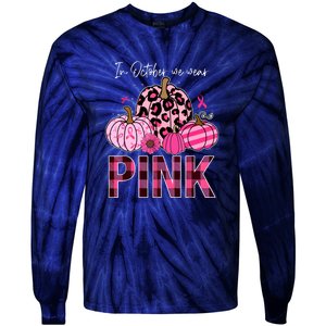 In October We Wear Pink Breast Cancer Awareness Funny Pumpkin Gift Tie-Dye Long Sleeve Shirt