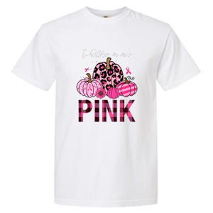 In October We Wear Pink Breast Cancer Awareness Funny Pumpkin Gift Garment-Dyed Heavyweight T-Shirt