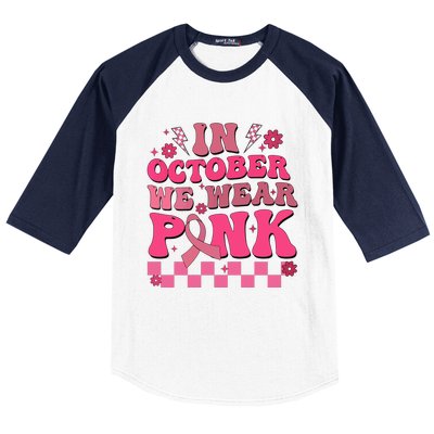 In October We Wear Breast Cancer Awareness Baseball Sleeve Shirt