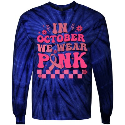 In October We Wear Breast Cancer Awareness Tie-Dye Long Sleeve Shirt