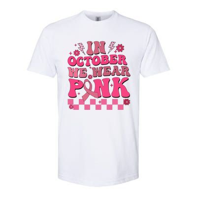 In October We Wear Breast Cancer Awareness Softstyle CVC T-Shirt