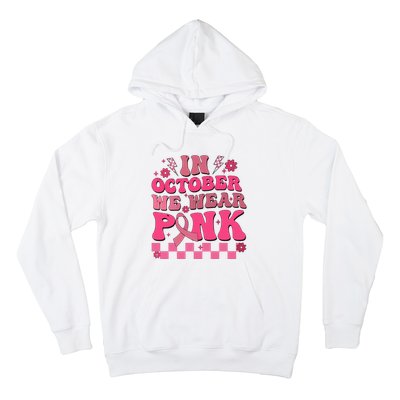 In October We Wear Breast Cancer Awareness Hoodie