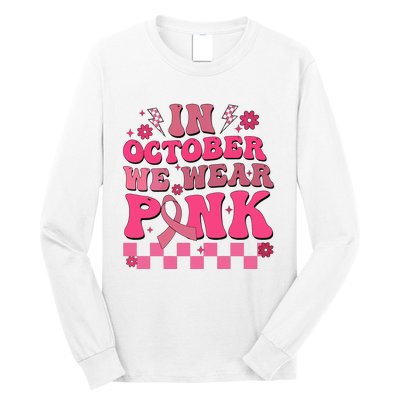 In October We Wear Breast Cancer Awareness Long Sleeve Shirt