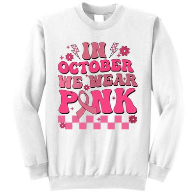 In October We Wear Breast Cancer Awareness Sweatshirt