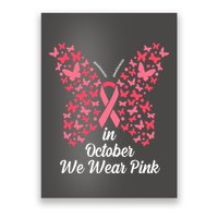 In October We Wear Pink Butterfly Breast Cancer Ribbon Poster
