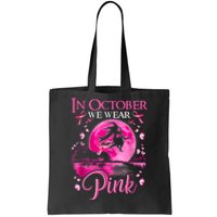 In October We Wear Pink Halloween Witch Breast Cancer Awareness Tote Bag