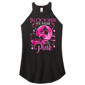 In October We Wear Pink Halloween Witch Breast Cancer Awareness Women's Perfect Tri Rocker Tank