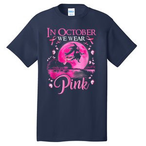 In October We Wear Pink Ribbon Witch Halloween Breast Cancer Tall T-Shirt