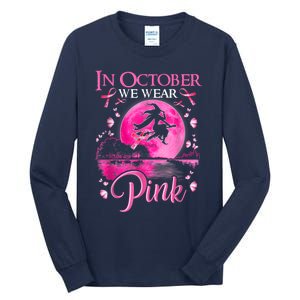 In October We Wear Pink Ribbon Witch Halloween Breast Cancer Tall Long Sleeve T-Shirt