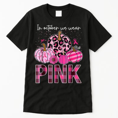 In October We Wear Pink Pumpkin Breast Cancer Awareness Tall T-Shirt