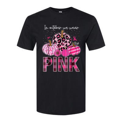 In October We Wear Pink Pumpkin Breast Cancer Awareness Softstyle CVC T-Shirt