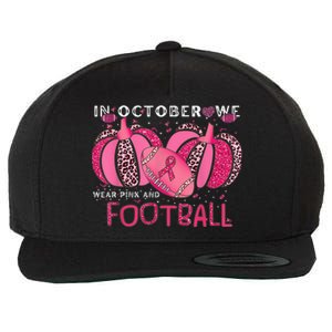 In October We Wear Pink And Watch Football Breast Cancer Wool Snapback Cap