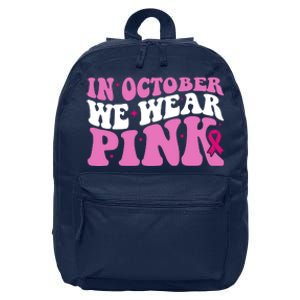 In October We Wear Pink Breast Cancer Ribbon 16 in Basic Backpack