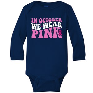 In October We Wear Pink Breast Cancer Ribbon Baby Long Sleeve Bodysuit