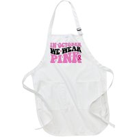 In October We Wear Pink Breast Cancer Ribbon Full-Length Apron With Pockets