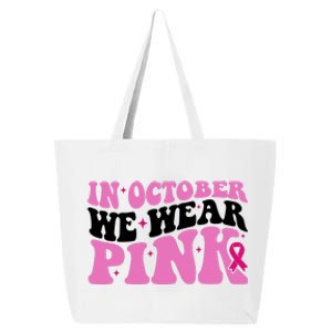 In October We Wear Pink Breast Cancer Ribbon 25L Jumbo Tote