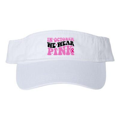 In October We Wear Pink Breast Cancer Ribbon Visor