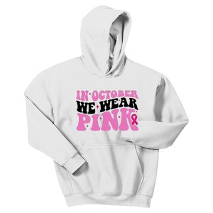 In October We Wear Pink Breast Cancer Ribbon Kids Hoodie