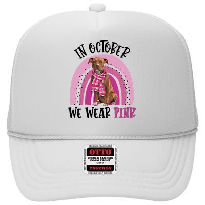 In October We Wear Pink Breast Cancer Pitbull High Crown Mesh Back Trucker Hat